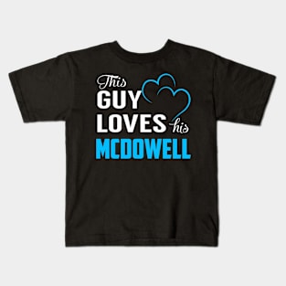 This Guy Loves His MCDOWELL Kids T-Shirt